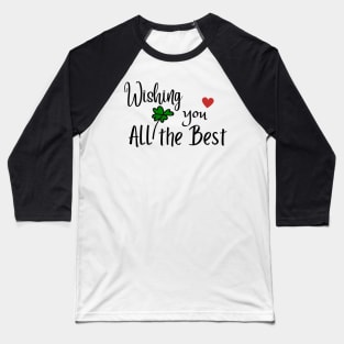 Wishing you all the best Baseball T-Shirt